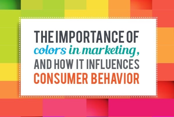 The Psychology of Color in Marketing: How to Use Color to Influence Consumer Behavior