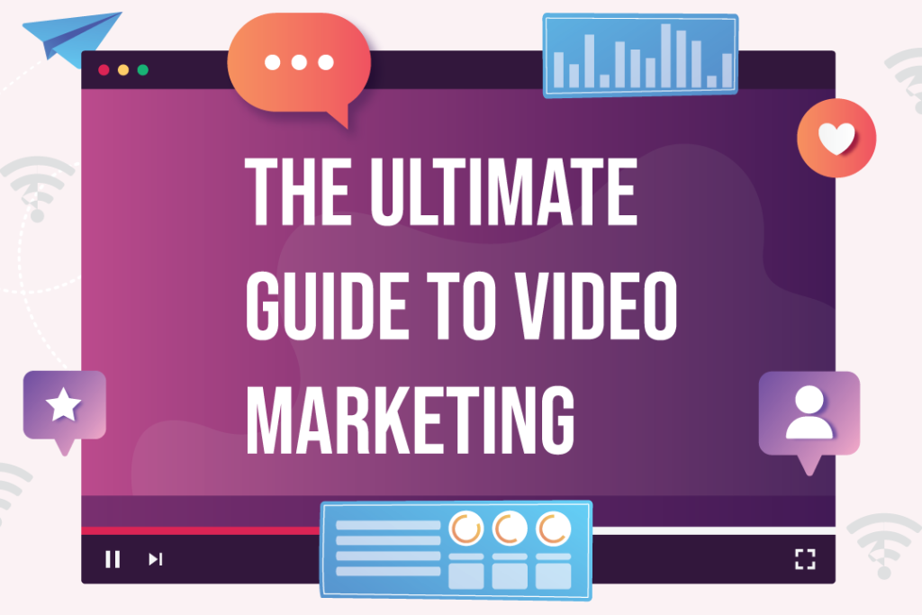 The Ultimate Guide to Video Marketing & Production for Modern Brands
